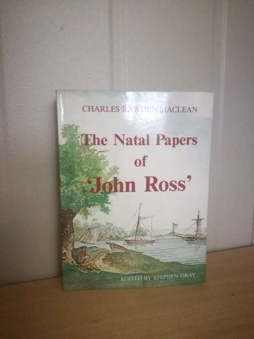 The Natal Papers Of `John Ross`