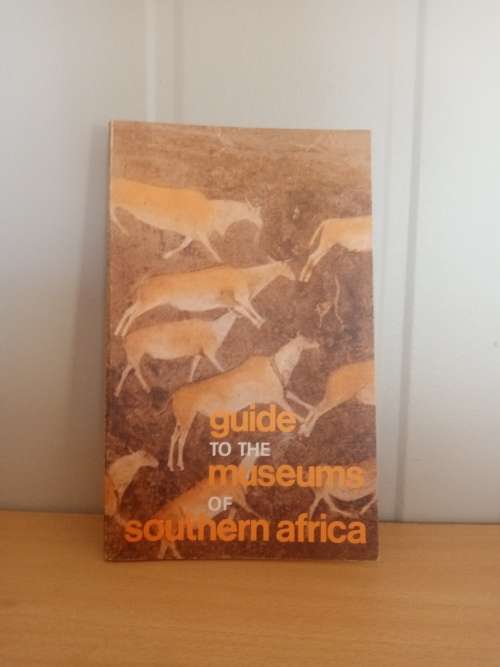 Guide to the Museums of Southern Africa