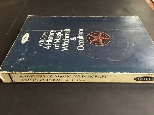 A History of Magic, Witchcraft & Occultism by W.B. Crow - soft cover