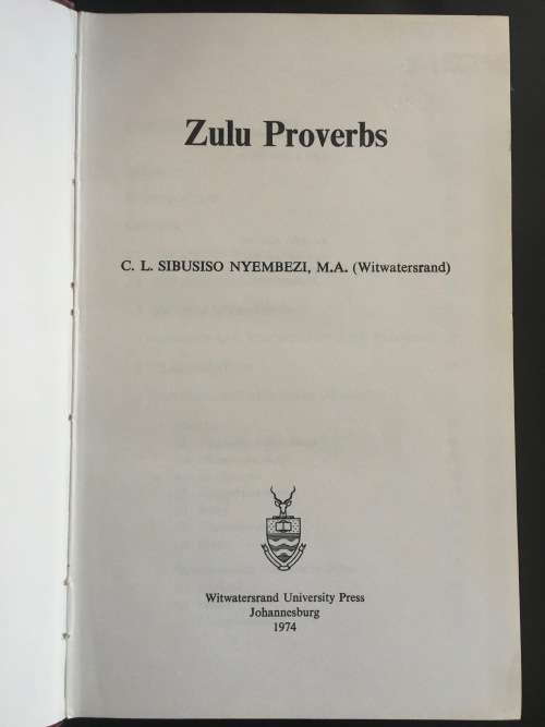 ZULU PROVERBS by C. L. Nyembezi 1974 HARD COVER ENGLISH EDITION