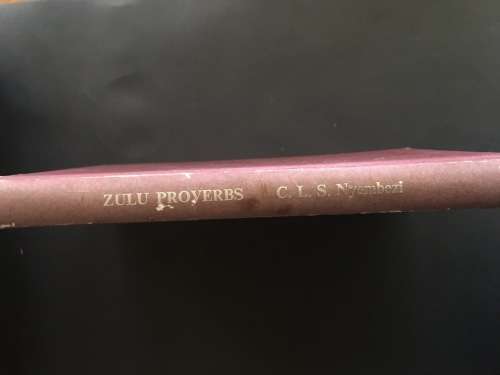 ZULU PROVERBS by C. L. Nyembezi 1974 HARD COVER ENGLISH EDITION