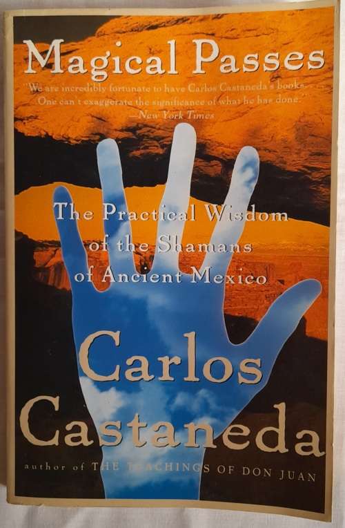 Magical Passes  -  Carlos Castaneda