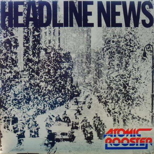 ATOMIC ROOSTER: HEADLINE NEWS - UK TOWERBELL RECORDS pressing LP