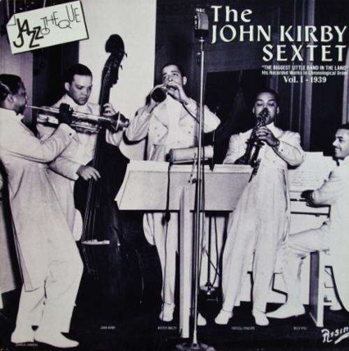JOHN KIRBY SEXTET: HIS RECORDED WORKS IN CHRONOLOGICAL ORDER: VOL. I - 1939, JAZZOTHEQUE SERIES LP