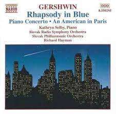 Gershwin: Rhapsody in Blue, Piano Concerto, An American in Paris