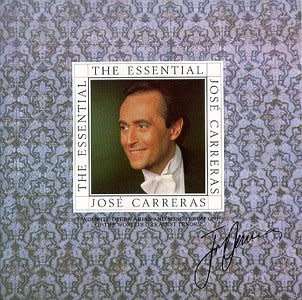 The Essential Jose Carreras (Favourite Tenor Arias)