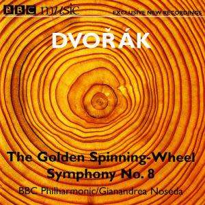 Dvorak: Symphony No. 8 & Golden Spinning-Wheel