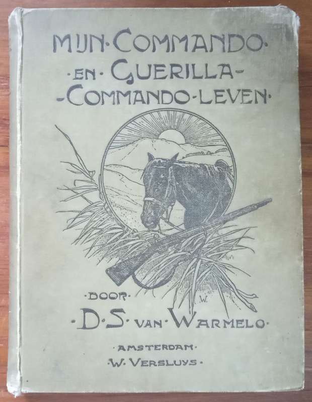 Mijn Commando en Guirilla-Leven (First Edition) by DS van Warmelo