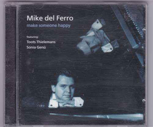 Mike del Ferro Make someone happy