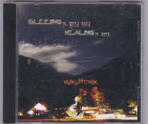 Nukphonik Bleeding in Bossa Nova Healing in Rock