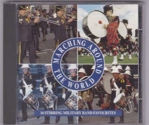 Marching Around The World 16 Stirring Military
