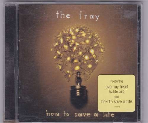 The Fray How To Save A Life