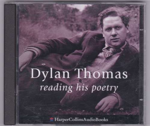 Dylan Thomas Reading His Poetry