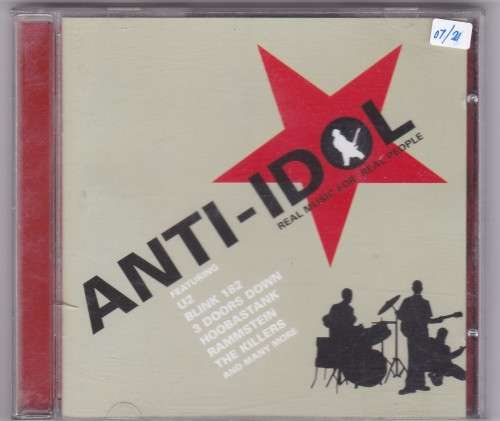 Anti Idol Real Music for Real People