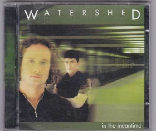 Watershed In the mean time