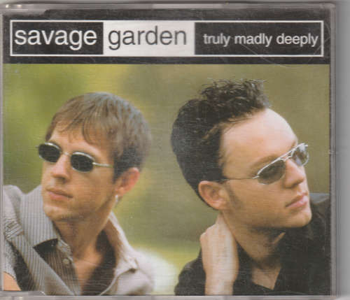 Savage Garden Truly Madly Deeply
