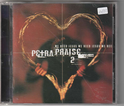 Petra Praise 2 We need Jesus
