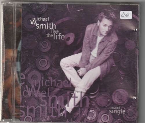 Michael W Smith live the life