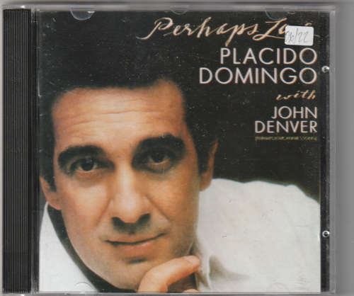 Perhaps Love Placido Domingo with John Denver