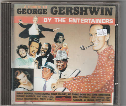 A tribute to George Gershwin By the entertainers