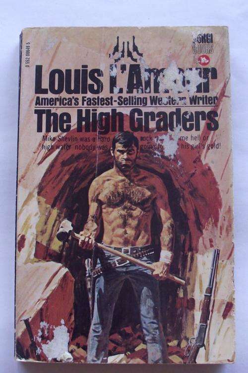Louis L'Amour: THE HIGH GRADERS