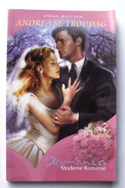 Dina Botha: ROMANZA: ANDREA SE TROUDAG