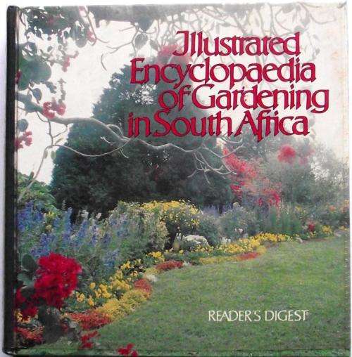 ILLUSTRATED ENCYCLOPAEDIA OF GARDENING IN SOUTH AFRICA