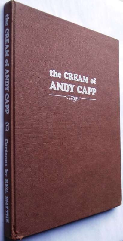 Reg Smythe: THE CREAM OF ANDY CAPP