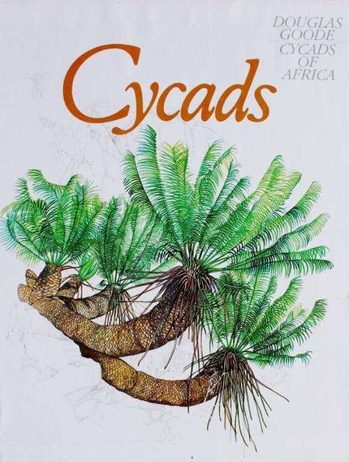 Douglas Goode: CYCADS OF AFRICA in slip case Plus SUID-AFRIKAANSE BOOMGIDS by the Coates Pulgrave's