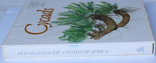 Douglas Goode: CYCADS OF AFRICA in slip case Plus SUID-AFRIKAANSE BOOMGIDS by the Coates Pulgrave's