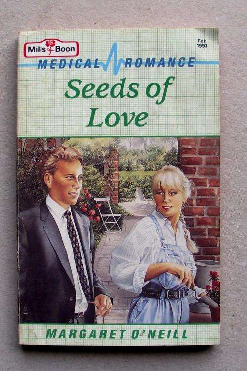 Mills & Boon: SEEDS OF LOVE by Margaret O'Neill