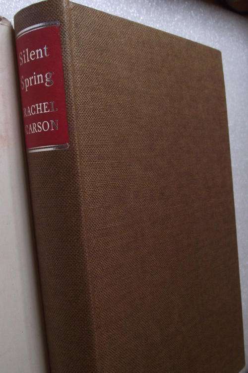 SILENT SPRING by Rachel Carson, also the Author of THE SEA AROUND US & THE EDGE OF THE SEA.