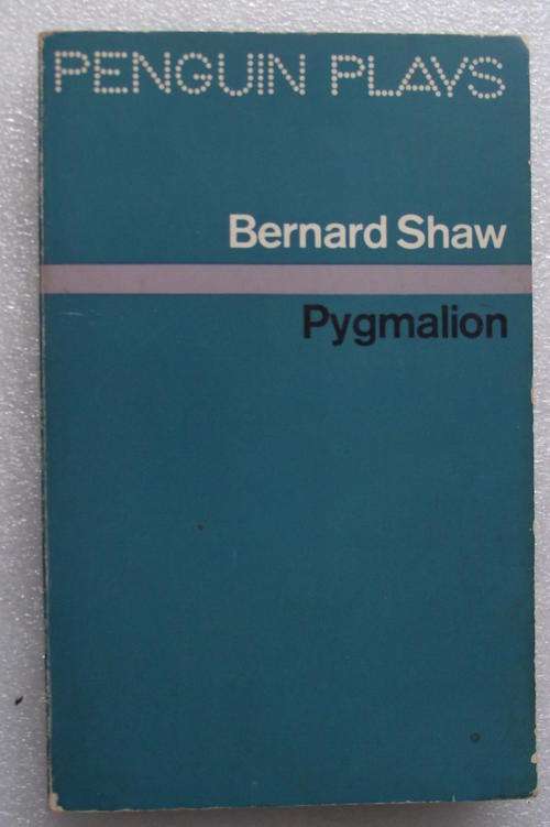 PYGMALATION (PENGUIN PLAYS) by BERNARD SHAW.