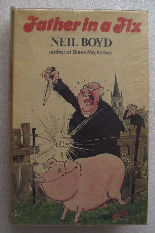 FATHER IN A FIX by NEIL BOYD