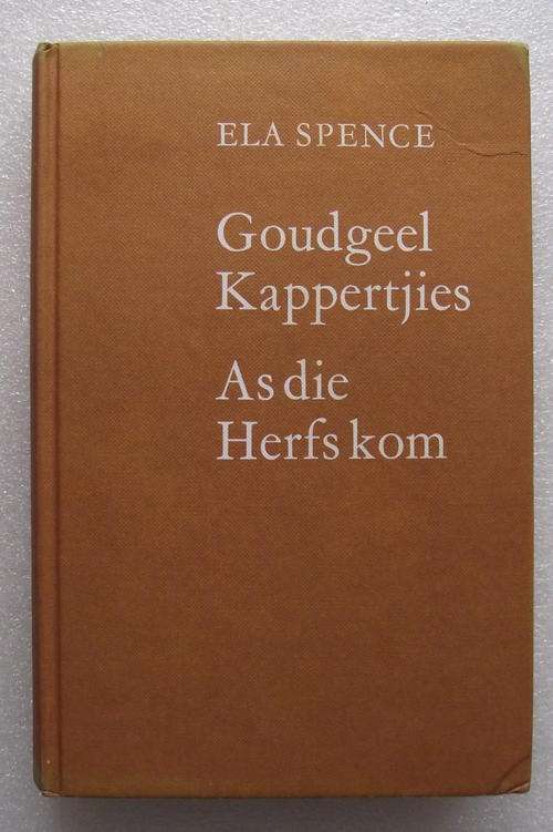 GOUGGEEL KAPPERTJIES AS DIE HERFS KOM deur Ela Spence