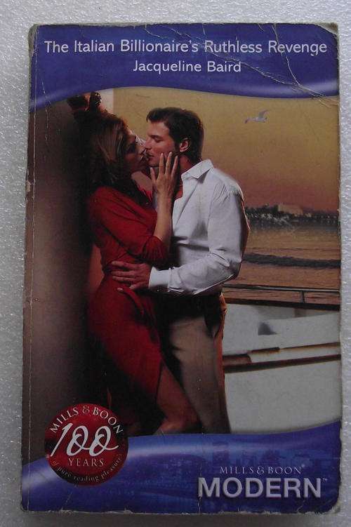 MILLS & BOON: Modern: THE ITALIAN BILLIONAIRE'S RUTHLESS REVENGE. (fair cond.)