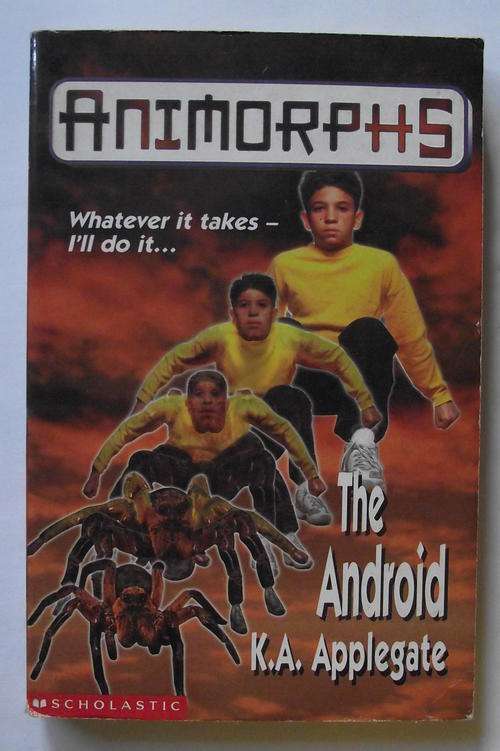 ANIMORPHS 10: THE ANDROID by K A Applegate