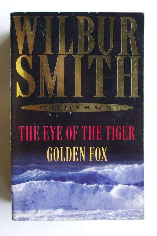 WILBUR SMITH: THE EYE OF THE TIGER & GOLDEN FOX: OMNIBUS