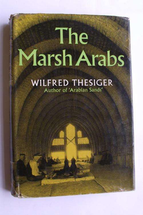THE MARSH ARABS by Wilfred Thesiger (1964 Edition)