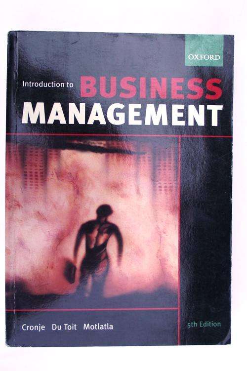 INTRODUCTION TO BUSINESS MANAGEMENT by Cronje, Du Toit & Motlatla (5th Edition)
