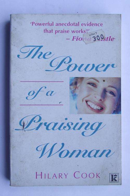 THE POWER OF A PRAISING WOMAN by Hilary Cook