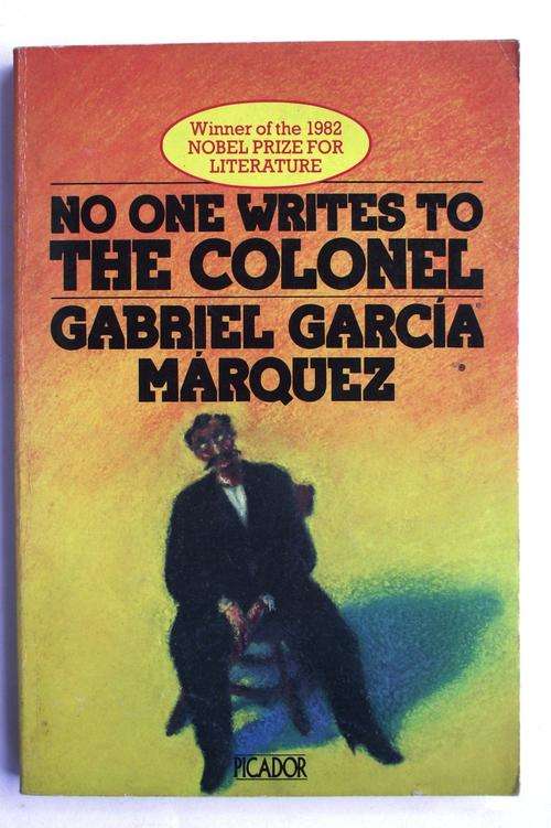 NO ONE WRITES TO THE COLONEL by Gabriel Garcia Marques