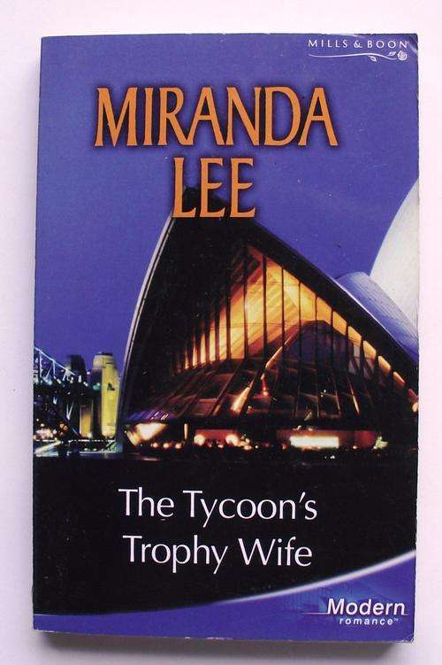 MILLS & BOON: THE TYCOON'S TROPHY WIFE: Modern Romance (V/good cond.)