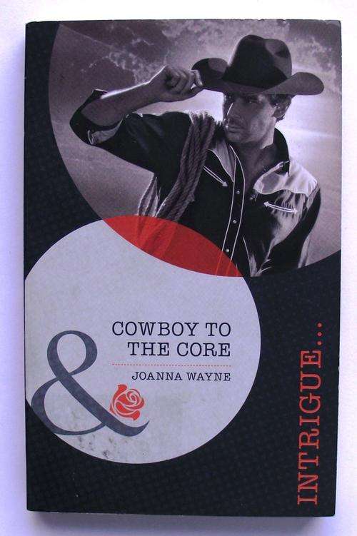 MILLS & BOON: Intrigue: COWBOY TO THE CORE (V/good cond.)