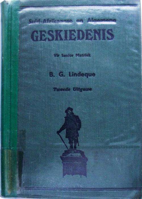 Suid-Afrikaanse en Algemene Geskiedenis vir Senior Matriek deur B G Lindeque (Voorwoord 1948)