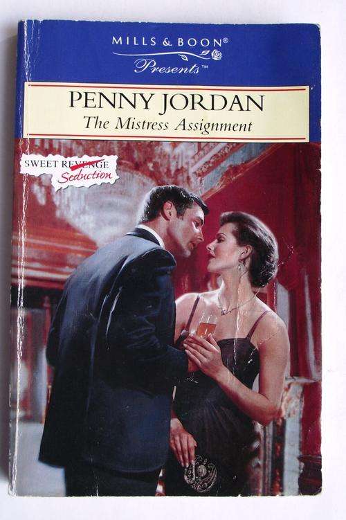 Mills & Boon: Presents: THE MISTRESS ASSIGNMENT by Penny Jordan