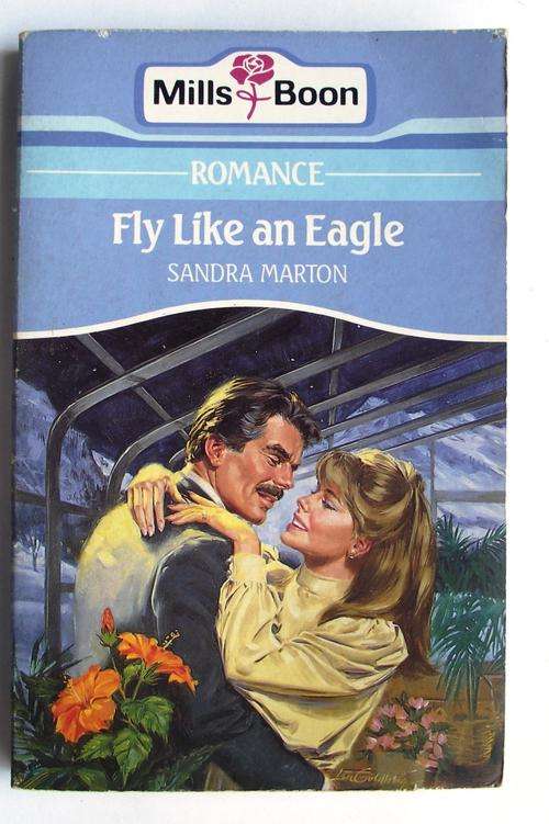 Mills & Boon: Romance: FLY LIKE AN EAGLE