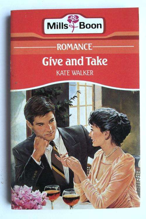 Mills & Boon: Romance: GIVE AND TAKE
