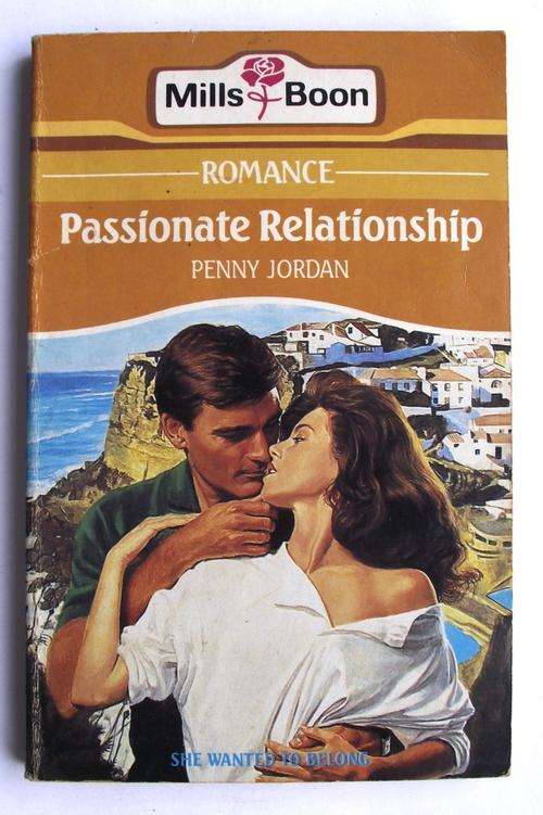 Mills & Boon: Romance: PASSIONATE RELATIONSHIP by Penny Jordan