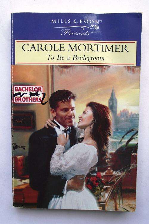 Mills & Boon: Presents: TO BE A BRIDEGROOM by Carole Mortimer (good cond.)